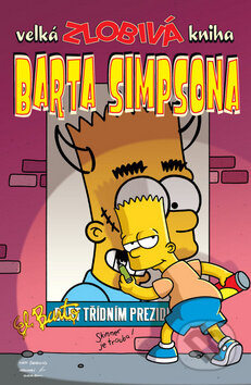 Kniha: Velká zlobivá kniha Barta Simpsona (Matt Groening). Crew, 2016 Kniha: Velká zlobivá kniha Barta Simpsona (Matt Groening). Crew, 2016