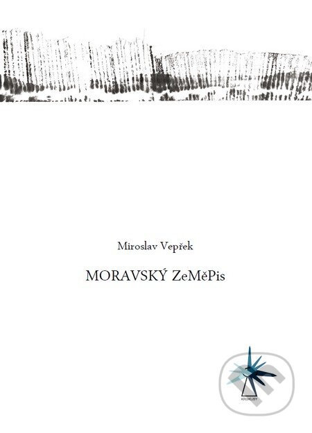 Kniha: Moravský ZeMěPis (Miroslav Vepřek). Nakladatelství Barbara, 2013 Kniha: Moravský ZeMěPis (Miroslav Vepřek). Nakladatelství Barbara, 2013