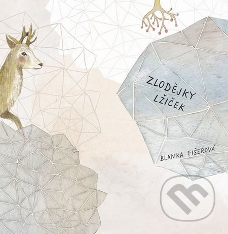 Kniha: Zlodějky lžiček + CD (Blanka Fišerová). Denudato, 2016 Kniha: Zlodějky lžiček + CD (Blanka Fišerová). Denudato, 2016