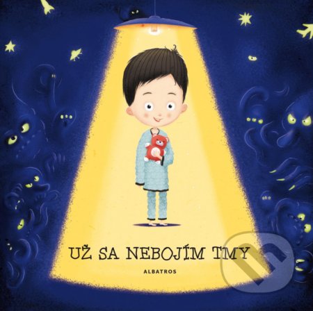 Kniha: Už sa nebojím tmy (Helena Haraštová). Albatros SK, 2016 Kniha: Už sa nebojím tmy (Helena Haraštová). Albatros SK, 2016