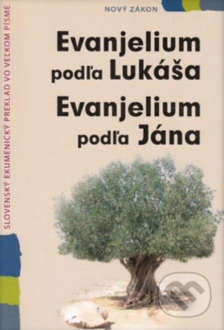 Kniha: Evanjelium podľa Lukáša, Evanjelium podľa Jána (Slovenská biblická spoločnosť). Slovenská biblická spoločnosť, 2015 Kniha: Evanjelium podľa Lukáša, Evanjelium podľa Jána (Slovenská biblická spoločnosť). Slovenská biblická spoločnosť, 2015