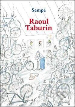 Kniha: Raoul Taburin (Jean-Jacques Sempé). Baobab, 2016 Kniha: Raoul Taburin (Jean-Jacques Sempé). Baobab, 2016