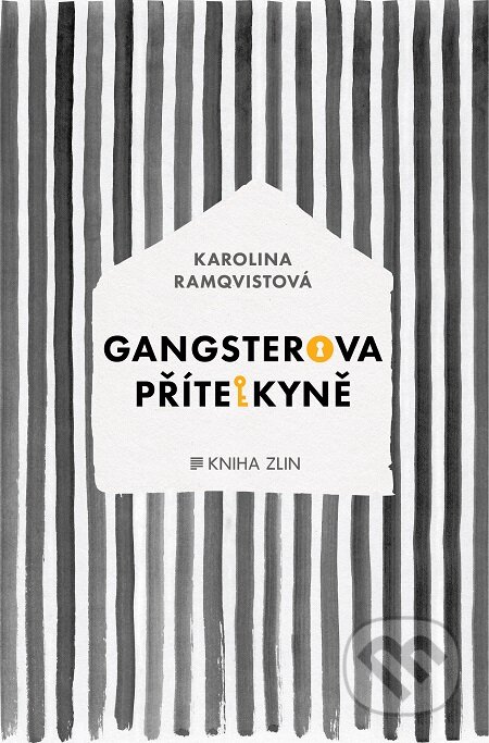 E-kniha: Gangsterova přítelkyně (Karolina Ramqvist). Kniha Zlín, 2016 E-kniha: Gangsterova přítelkyně (Karolina Ramqvist). Kniha Zlín, 2016