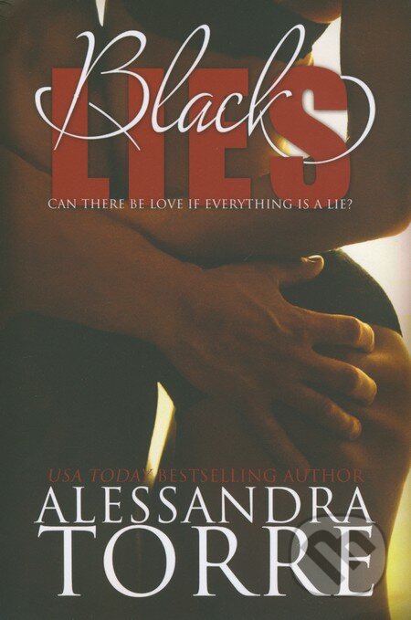 Kniha: Black Lies (Alessandra R. Torre). Createspace, 2014 Kniha: Black Lies (Alessandra R. Torre). Createspace, 2014