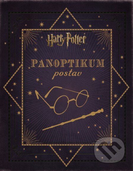 Kniha: Harry Potter - Panoptikum postav (Jody Revenson). Slovart CZ, 2016 Kniha: Harry Potter - Panoptikum postav (Jody Revenson). Slovart CZ, 2016