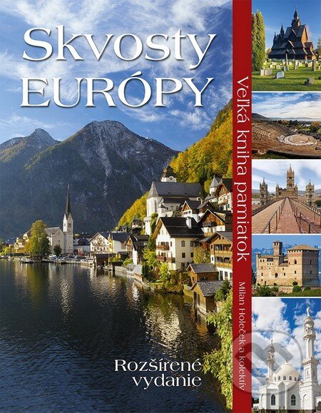 Kniha: Skvosty Európy (Milan Holeček). Ottovo nakladateľstvo, 2016 Kniha: Skvosty Európy (Milan Holeček). Ottovo nakladateľstvo, 2016
