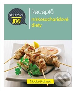 Kniha: 100 nejlepších receptů s nízkou hladinou cukru (Nicola Graimes). Edice knihy Omega, 2016 Kniha: 100 nejlepších receptů s nízkou hladinou cukru (Nicola Graimes). Edice knihy Omega, 2016