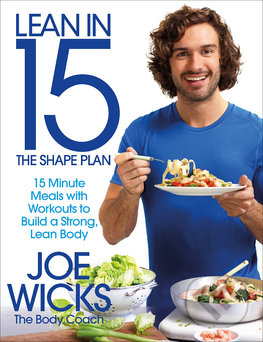 Kniha: Lean in 15 (Joe Wicks). Pan Macmillan, 2016 Kniha: Lean in 15 (Joe Wicks). Pan Macmillan, 2016