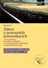 Kniha: Zákon o pozemních komunikacích (Roman Kočí). Leges, 2016 Kniha: Zákon o pozemních komunikacích (Roman Kočí). Leges, 2016