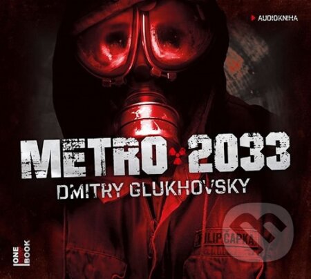 Audiokniha: Metro 2033 (Dmitry Glukhovsky). OneHotBook, 2016 Audiokniha: Metro 2033 (Dmitry Glukhovsky). OneHotBook, 2016