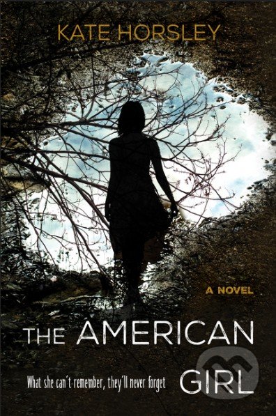 The American Girl - Kate Horsley, HarperCollins, 2016