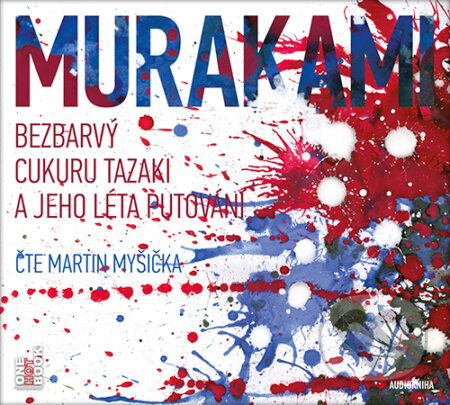 Audiokniha: Bezbarvý Cukuru Tazaki a jeho léta putování (Haruki Murakami). OneHotBook, 2017 Audiokniha: Bezbarvý Cukuru Tazaki a jeho léta putování (Haruki Murakami). OneHotBook, 2017