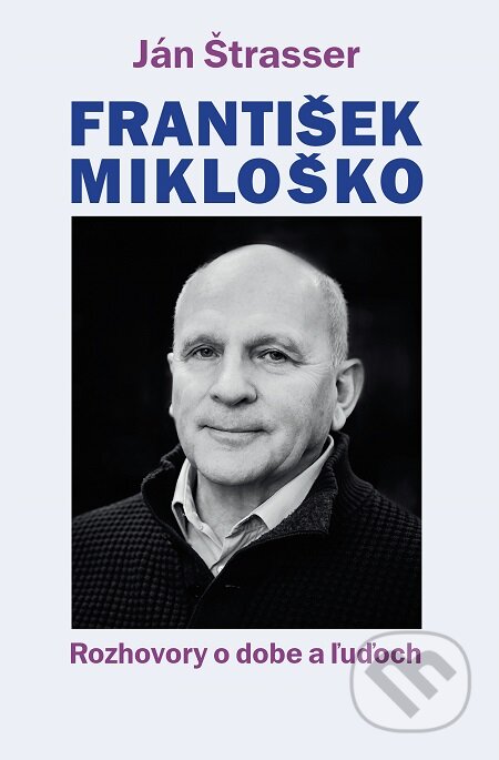 E-kniha: František Mikloško (Ján Štrasser). Slovart, 2016 E-kniha: František Mikloško (Ján Štrasser). Slovart, 2016