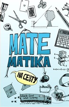Kniha: Matematika na cesty (Rob Eastaway). Edice knihy Omega, 2016 Kniha: Matematika na cesty (Rob Eastaway). Edice knihy Omega, 2016