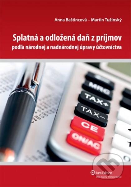 Kniha: Splatná a odložená daň z príjmov podľa národnej a nadnárodnej úpravy účtovníctva (Anna Baštincová a Martin Tužinský). Wolters Kluwer (Iura Edition), 2011 Kniha: Splatná a odložená daň z príjmov podľa národnej a nadnárodnej úpravy účtovníctva (Anna Baštincová a Martin Tužinský). Wolters Kluwer (Iura Edition), 2011
