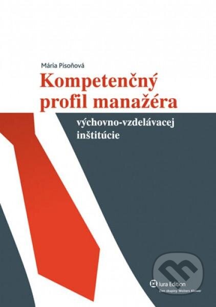 Kniha: Kompetenčný profil manažéra výchovno-vzdelávacej inštitúcie (Mária Pisoňová). Wolters Kluwer (Iura Edition), 2011 Kniha: Kompetenčný profil manažéra výchovno-vzdelávacej inštitúcie (Mária Pisoňová). Wolters Kluwer (Iura Edition), 2011