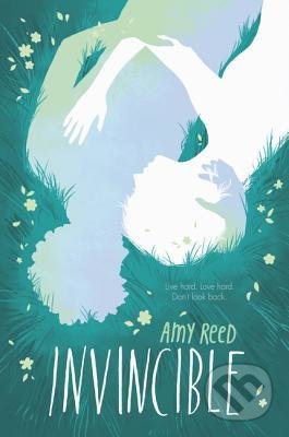 Kniha: Invincible (Amy Reed). Katherine Tegen Books, 2017 Kniha: Invincible (Amy Reed). Katherine Tegen Books, 2017