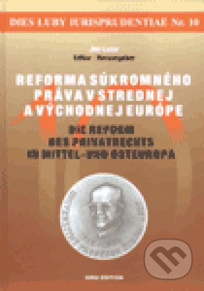 Kniha: Reforma súkromného práva v strednej a východnej Európe (Wolters Kluwer (Iura Edition)). Wolters Kluwer (Iura Edition), 2010 Kniha: Reforma súkromného práva v strednej a východnej Európe (Wolters Kluwer (Iura Edition)). Wolters Kluwer (Iura Edition), 2010