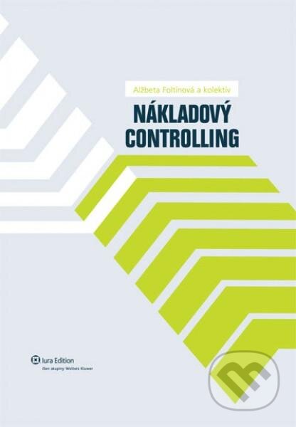 Kniha: Nákladový controlling (Alžbeta Foltínová a kolektív). Wolters Kluwer (Iura Edition), 2011 Kniha: Nákladový controlling (Alžbeta Foltínová a kolektív). Wolters Kluwer (Iura Edition), 2011