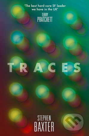 Kniha: Traces (Stephen Baxter). HarperCollins, 2016 Kniha: Traces (Stephen Baxter). HarperCollins, 2016