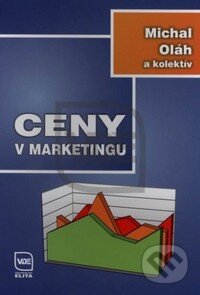 Kniha: Ceny v marketingu (Michal Oláh a kolektiv). Elita, 2009 Kniha: Ceny v marketingu (Michal Oláh a kolektiv). Elita, 2009
