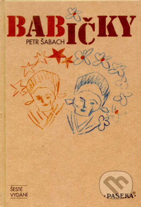 Kniha: Babičky (Petr Šabach). Paseka, 1999 Kniha: Babičky (Petr Šabach). Paseka, 1999