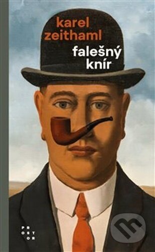 Kniha: Falešný knír (Karel Zeithaml). Prostor, 2024 Kniha: Falešný knír (Karel Zeithaml). Prostor, 2024