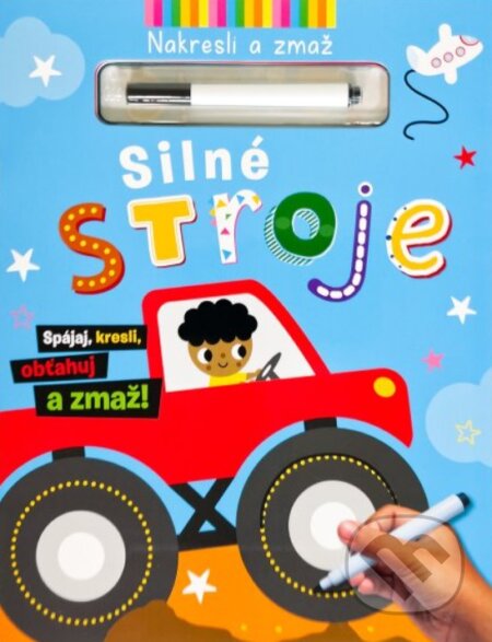 Kniha: Silné stroje - Nakresli a zmaž (Svojtka&Co.). Svojtka&Co., 2024 Kniha: Silné stroje - Nakresli a zmaž (Svojtka&Co.). Svojtka&Co., 2024