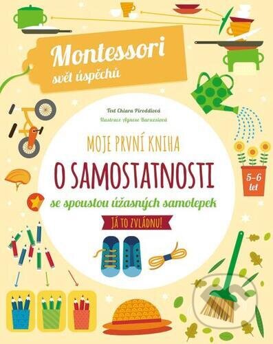 Kniha: Moje první kniha o samostatnosti (Chiara Piroddi). Slovart CZ, 2024 Kniha: Moje první kniha o samostatnosti (Chiara Piroddi). Slovart CZ, 2024