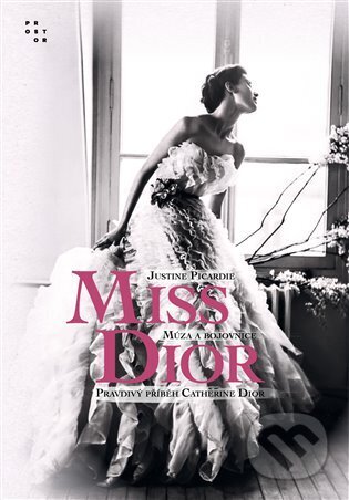 Kniha: Miss Dior (Justine Picardie). Prostor, 2024 Kniha: Miss Dior (Justine Picardie). Prostor, 2024