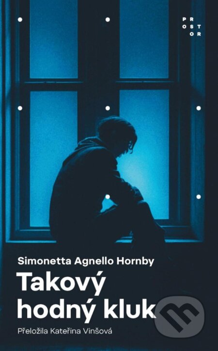 Kniha: Takový hodný kluk (Simonetta Agnello Hornby). Prostor, 2025 Kniha: Takový hodný kluk (Simonetta Agnello Hornby). Prostor, 2025