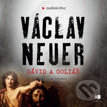 Audiokniha: Dávid a Goliáš (Václav Neuer). Publixing a Ikar, 2024 Audiokniha: Dávid a Goliáš (Václav Neuer). Publixing a Ikar, 2024