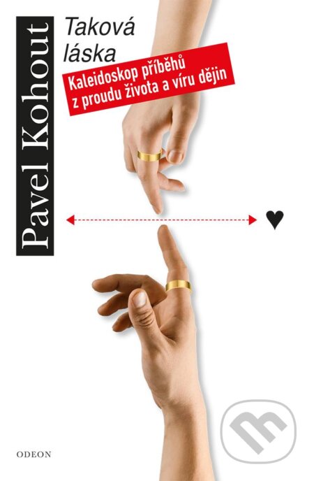 Kniha: Taková láska (Pavel Kohout). Odeon CZ, 2024 Kniha: Taková láska (Pavel Kohout). Odeon CZ, 2024