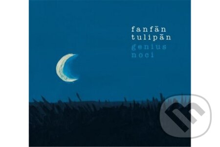 Hudební CD: Fanfán Tulipán: Genius noci (Radioservis). Radioservis, 2020 Hudební CD: Fanfán Tulipán: Genius noci (Radioservis). Radioservis, 2020