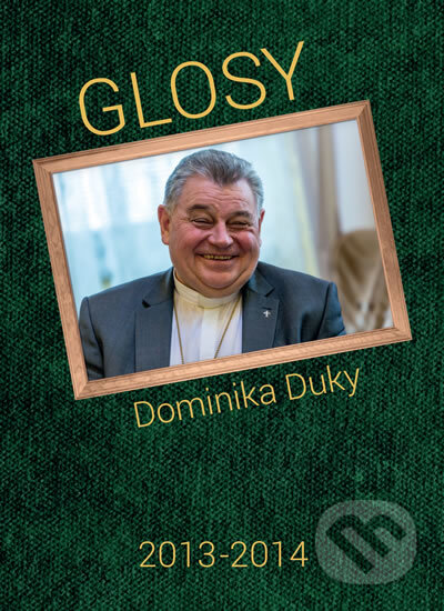 Glosy Dominika Duky 2013 - 2014 - Dominik Duka, Radioservis, 2015