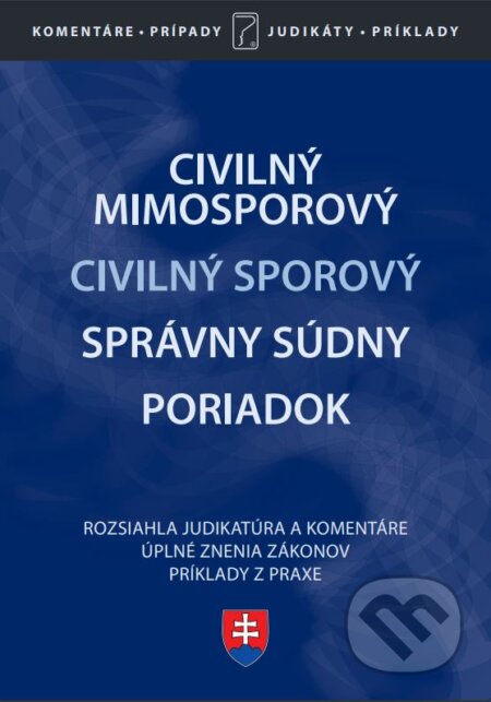 Kniha: Civilný sporový poriadok, Civilný mimosporový poriadok, Správny súdny poriadok (Jana Kotová). Poradca s.r.o., 2024 Kniha: Civilný sporový poriadok, Civilný mimosporový poriadok, Správny súdny poriadok (Jana Kotová). Poradca s.r.o., 2024