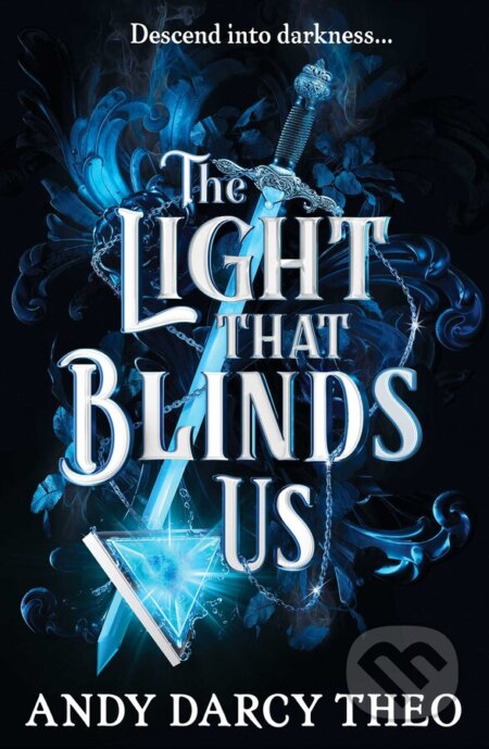 Kniha: The Light That Blinds Us (Andy Darcy Theo). Gallery, 2024 Kniha: The Light That Blinds Us (Andy Darcy Theo). Gallery, 2024