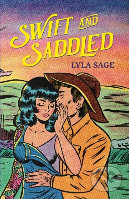 Kniha: Swift and Saddled (Lyla Sage). Quercus, 2024 Kniha: Swift and Saddled (Lyla Sage). Quercus, 2024