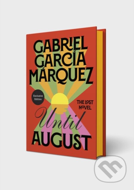 Kniha: Until August (Gabriel García Márquez). Viking, 2024 Kniha: Until August (Gabriel García Márquez). Viking, 2024