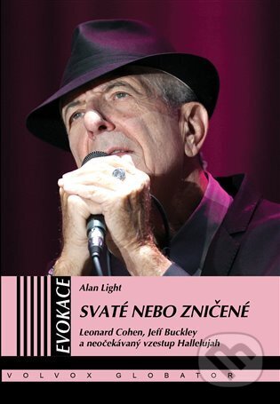 Kniha: Svaté nebo zničené (Alan Light). Volvox Globator, 2024 Kniha: Svaté nebo zničené (Alan Light). Volvox Globator, 2024