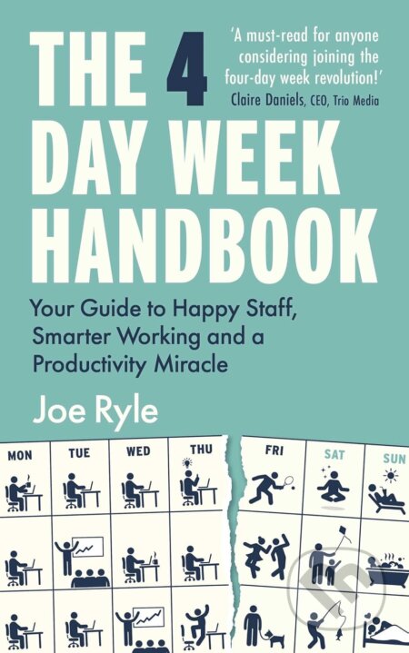 Kniha: The 4 Day Week Handbook (Joe Ryle). Canbury Press, 2024 Kniha: The 4 Day Week Handbook (Joe Ryle). Canbury Press, 2024