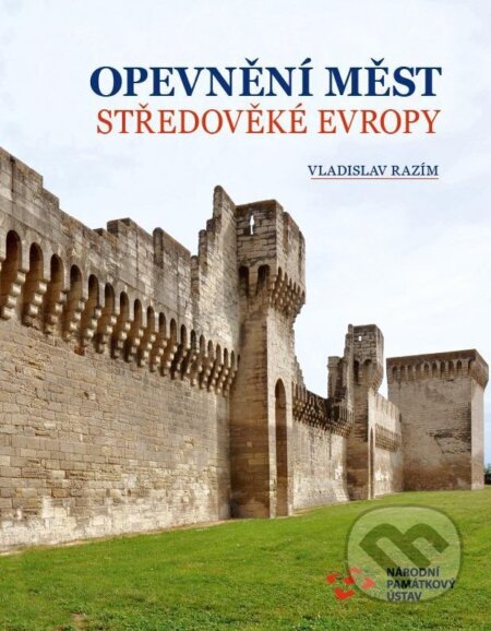 Kniha: Opevnění měst středověké Evropy (Vladislav Razím). Národní památkový ústav, 2024 Kniha: Opevnění měst středověké Evropy (Vladislav Razím). Národní památkový ústav, 2024