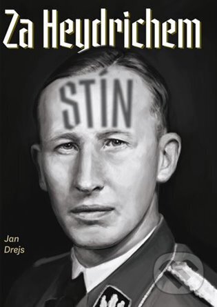 Kniha: Za Heydrichem stín (Jaroslav Andrejs). Naše vojsko, 2024 Kniha: Za Heydrichem stín (Jaroslav Andrejs). Naše vojsko, 2024