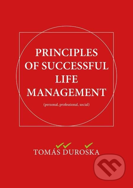 E-kniha: Principles of Successful Life Management (Tomáš Ďuroška). Ecotech Systems E-kniha: Principles of Successful Life Management (Tomáš Ďuroška). Ecotech Systems