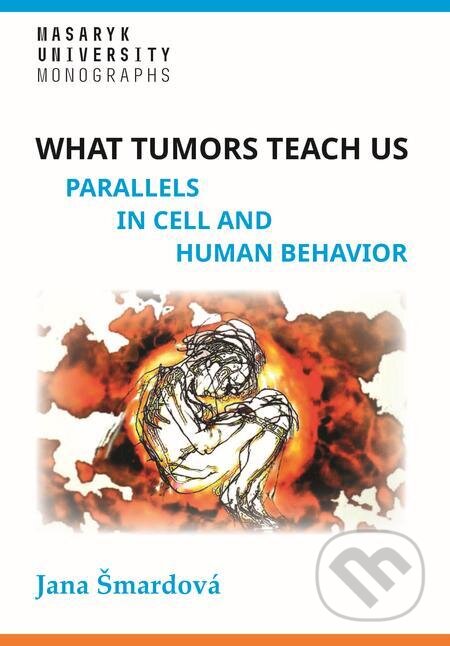 E-kniha: What tumors teach us (Jana Šmardová). Muni Press E-kniha: What tumors teach us (Jana Šmardová). Muni Press