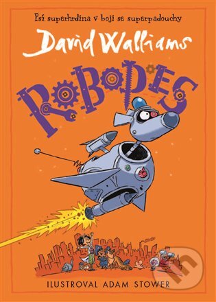 Kniha: Robopes (David Walliams). Argo, 2024 Kniha: Robopes (David Walliams). Argo, 2024