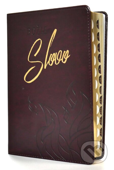 Kniha: Božie slovo (bordová, so zlatou oriezkou) (Slovenská biblická spoločnosť). Slovenská biblická spoločnosť, 2023 Kniha: Božie slovo (bordová, so zlatou oriezkou) (Slovenská biblická spoločnosť). Slovenská biblická spoločnosť, 2023