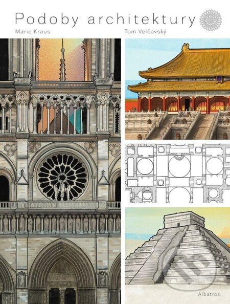 Kniha: Podoby architektury (Tom Velčovský). Albatros CZ, 2024 Kniha: Podoby architektury (Tom Velčovský). Albatros CZ, 2024