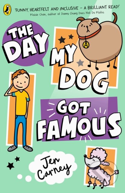 The Day My Dog Got Famous - Jen Carney, Puffin Books, 2024