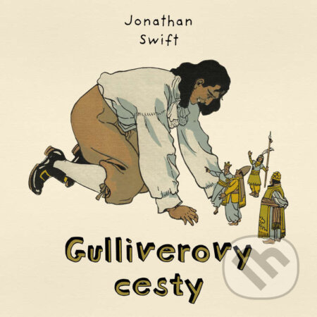 Audiokniha: Gulliverovy cesty (Jonathan Swift). Tympanum, 2024 Audiokniha: Gulliverovy cesty (Jonathan Swift). Tympanum, 2024